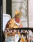 LAS ENCICLICAS DE JUAN PABLO II di STENICO, TOMMASO 