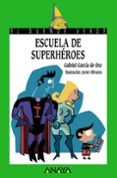 ESCUELA DE SUPERHEROES (EL DUENDE VERDE) de GARCIA DE ORO, GABRIEL 