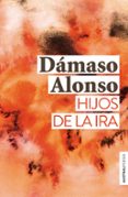HIJOS DE LA IRA de ALONSO, DAMASO 