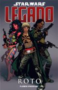STAR WARS: LEGADO ROTO de OSTRANDER, JOHN 