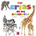 LAS CRIAS DE LOS ANIMALES de HEDELIN, PASCALE 