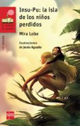 INSU-PU: LA ISLA DE LOS NIOS PERDIDOS de LOBE, MIRA 