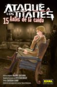 ATAQUE A LOS TITANES: ANTES DE LA CAIDA N 15 de ISAYAMA, HAJIME 