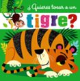 QUIERES TOCAR A UN TIGRE? di VV.AA. 