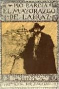 EL MAYORAZGO DE LABRAZ de BAROJA, PIO 