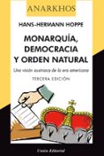 MONARQUIA DEMOCRACIA Y ORDEN NATURAL de HOPPE , HANS HERMANN 