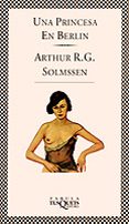 UNA PRINCESA EN BERLIN de SOLMSSEN, ARTHUR R.G. 