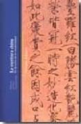 LA ESCRITURA CHINA: EL DESAFIO DE LA MODERNIDAD di ALLETON, VIVIANE 