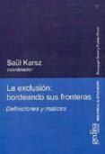 LA EXCLUSION: BORDEANDO SUS FRONTERAS. DEFINICIONES Y MATICES di KARSZ, SAL 
