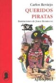 QUERIDOS PIRATAS di REVIEJO, CARLOS 