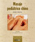 MASAJE PEDIATRICO CHINO: TEORIA Y PRACTICA di SOTTE, LUCIO 