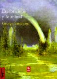 ESCEPTICISMO Y FE ANIMAL: INTRODUCCION A UN SISTEMA DE FILOSOFIA di SANTAYANA, GEORGE 