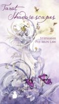 TAROT SHADOWASCAPES (ESTUCHE) di PUI-MUN LAW, STEPHANIE 