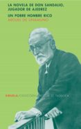 LA NOVELA DE DON SANDALIO, JUGADOR DE AJEDREZ; UN POBRE HOMBRE RI CO de UNAMUNO, MIGUEL DE 