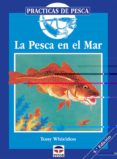 LA PESCA EN EL MAR (4 ED.) di WHIELDON, TONY 