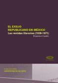 EL EXILIO REPUBLICANO EN MEXICO. LAS REVISTAS LITERARIAS de CAUDET, FRANCISCO 