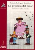 LA PRINCESA DEL LUNAR de RODRIGUEZ ALMODOVAR, ANTONIO 