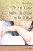 TRASTORNOS PSICOLOGICOS INFANTILES di AMAR-TUILLIER, AVIGAL 