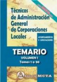 TCNICOS DE ADMINISTRACIN GENERAL DE CORPORACIONES LOCALES VOL. I: TEMARIO (TEMAS 1 A 30) NUEVA EDICION 2021 di SEGURA RUIZ, MANUEL 