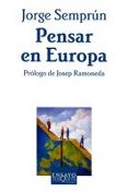 PENSAR EN EUROPA de SEMPRUN, JORGE 