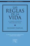 LAS REGLAS DE LA VIDA de TEMPLAR, RICHARD 