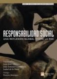RESPONSABILIDAD SOCIAL: UNA REFLEXION GLOBAL SOBRE LA R S E di ALMAGRO, JUAN JOSE 