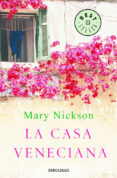 LA CASA VENECIANA de NICKSON, MARY 