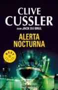 ALERTA NOCTURNA de CUSSLER, CLIVE  DU BRUL, JACK 