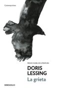 LA GRIETA (PREMIO NOBEL DE LITERATURA) de LESSING, DORIS 