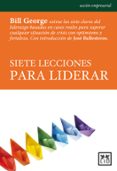 SIETE LECCIONES PARA LIDERAR di GEORGE, BILL 