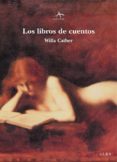 LOS LIBROS DE CUENTOS de CATHER, WILLA 