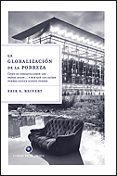 LA GLOBALIZACION DE LA POBREZA: COMO SE ENRIQUECIERON LOS PAISES RICOS Y POR QUE LOS PAISES POBRES SIGUEN SIENDO POBRES di REINERT, ERIK S. 