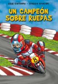 UN CAMPEON SOBRE RUEDAS de GARLANDO, LUIGI  CRUCIANI, ALESSIA 