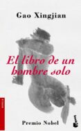 EL LIBRO DE UN HOMBRE SOLO di XINGJIAN, GAO 