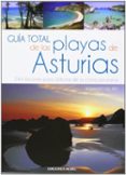 GUIA TOTAL DE LAS PLAYAS DE ASTURIAS di RIO, ALEJANDRO DEL 