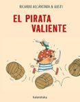 EL PIRATA VALIENTE (LETRA MAYUSCULA) di ALCANTARA, RICARDO 