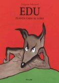 EDU PLANTA CARA AL LOBO di SOLOTAREFF, GREGOIRE 