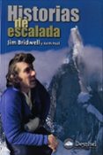 HISTORIAS DE ESCALADA: LA PASION DE UN ESCALADOR DESTINOLIBRO di BRIDWELL, JIM 