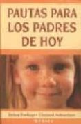 PAUTAS PARA LOS PADRES DE HOY de PREKOP, JIRINA 