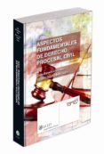 ASPECTOS FUNDAMENTALES DEL DERECHO PROCESAL CIVIL de BANACLOCHE PALAO, JULIO  CUBILLO LOPEZ, IGNACIO JOSE 