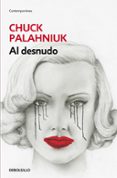 AL DESNUDO de PALAHNIUK, CHUCK 