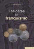 LAS CARAS DEL FRANQUISMO de SAZ CAMPOS, ISMAEL 