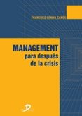 MANAGAMENT PARA DESPUS DE LA CRISIS di CORMA CANOS, FRANCISCO 