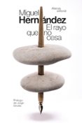 EL RAYO QUE NO CESA de HERNANDEZ, MIGUEL 