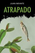 ATRAPADO de INFANTE, JUAN 