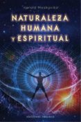 NATURALEZA HUMANA Y ESPIRITUAL de MOSKOVITZ, HAROLD 
