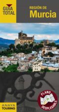 REGION DE MURCIA 2018 (6 ED.) (GUIA TOTAL) di VV.AA. 