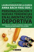 PERSONALIZACION Y NUEVAS TENDENCIAS EN ALIMENTACION DEPORTIVA di BACH-FAIG, ANNA  ESQUIUS DE LA ZARZA, LAURA 