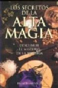 LOS SECRETOS DE LA ALTA MAGIA di MELVILLE, FRANCIS 