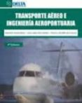 TRANSPORTE AEREO E INGENIERA AEROPORTUARIA: LIBRO DE PRACTICAS de TRUYOLS MATEU, SEBASTIAN 